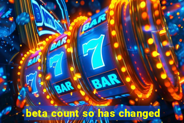 beta count so has changed